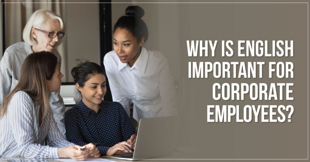 Why Is English Important For Corporate Employees