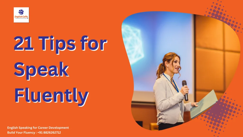 How to Speak English Fluently 21 Practical Tips