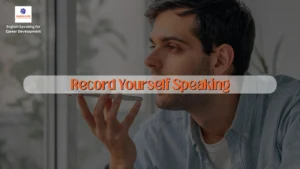 Record Yourself Speaking